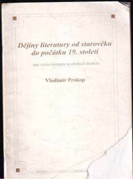 Dějiny literatury od starověku do počátku 19. století, aneb, Od Mezopotámie po naše národní obrození