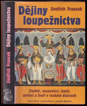 Jindřich Francek: Dějiny loupežnictva