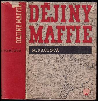 Milada Paulová: Dějiny Maffie