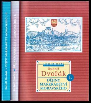 Rudolf Dvořák: Dějiny markrabství moravského