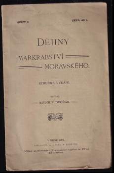 Rudolf Dvořák: Dějiny Markrabství moravského, sešit 3
