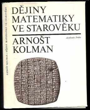 Arnošt Kolman: Dějiny matematiky ve starověku