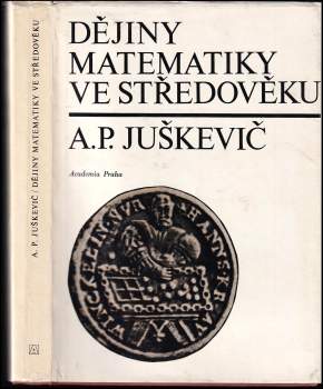Adolf Pavlovič Juškevič: Dějiny matematiky ve středověku