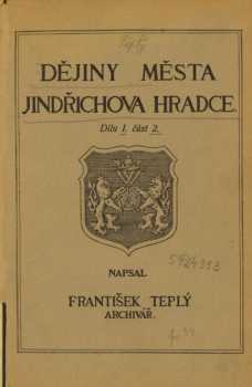 František Teplý: Dějiny města Jindřichova Hradce