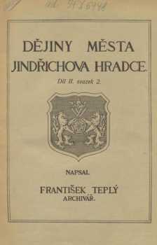František Teplý: Dějiny města Jindřichova Hradce