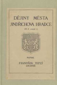 František Teplý: Dějiny města Jindřichova Hradce
