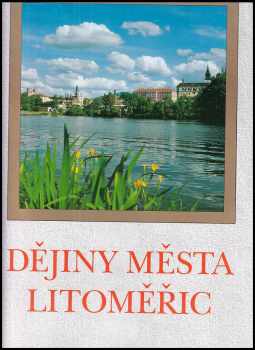 Miroslava Benešová: Dějiny města Litoměřic