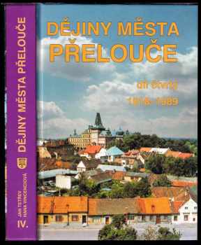 📙 Dějiny města Přelouče Petr Vorel, Jan Tetřev, Hana Vincenciová