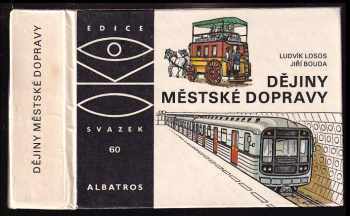 Dějiny městské dopravy - Ludvík Losos (1983, Albatros) - ID: 446024