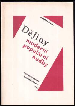 Lubomír Dorůžka: Dějiny moderní populární hudby