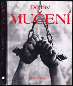 Brian Innes: Dějiny mučení