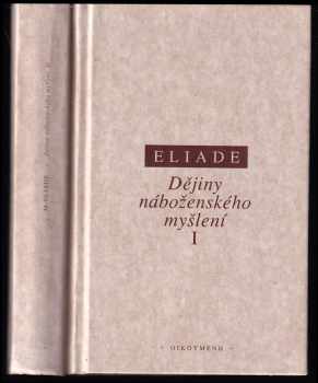 Mircea Eliade: Dějiny náboženského myšlení