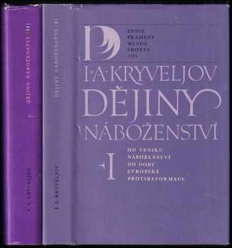 Dějiny náboženství I + II - Iosif Aronovič Kryvelev (1981, Mladá fronta) - ID: 374020