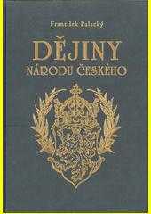 František Palacký: Dějiny národu českého