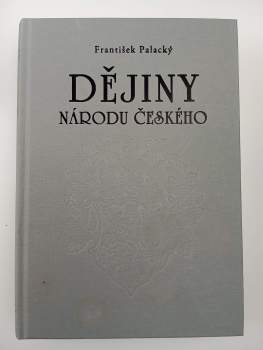 František Palacký: Dějiny národu českého
