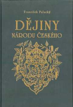 František Palacký: Dějiny národu českého