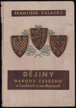 František Palacký: Dějiny národu českého v Čechách a na Moravě