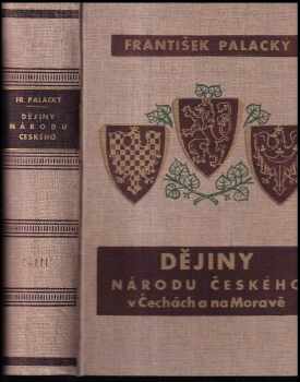 František Palacký: Dějiny národu českého v Čechách a v Moravě