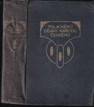 František Palacký: Dějiny národu českého v Čechách a v Moravě