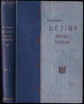František Palacký: Dějiny národu českého v Čechách a v Moravě