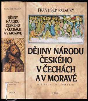 František Palacký: Dějiny národu českého v Čechách a v Moravě