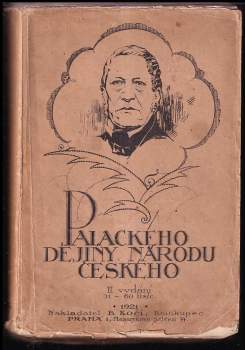 Dějiny národu českého v Čechách a v Moravě : dle původních pramenu - František Palacký (1921, B. Kočí) - ID: 803595