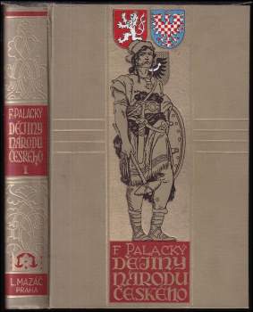 František Palacký: Dějiny národu českého v Čechách a v Moravě