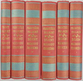 František Palacký: Dějiny národu českého v Čechách a v Moravě