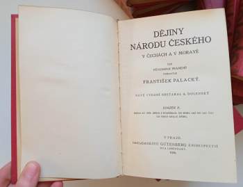 František Palacký: Dějiny národu českého v Čechách a v Moravě, svazek I. až XIV., od prvověkosti až do roku 1526 + Dodatky