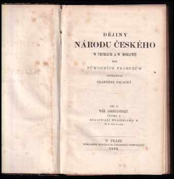 František Palacký: Dějiny národu českého w Čechách a w Morawě