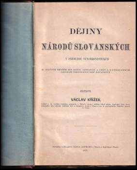 Václav Křížek: Dějiny národů slovanských v přehledu synchronistickém
