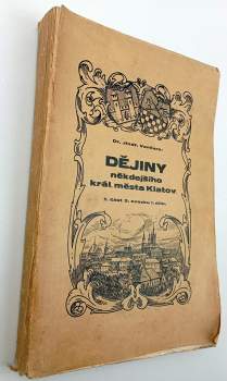 Jindřich Vančura: Dějiny někdejšího král. města Klatov