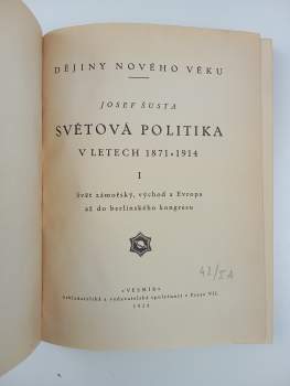 Josef Šusta: Světová politika v letech 1871-1914