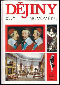 Dějiny novověku : učebnice pro střední školy - Miroslav Hroch (2002, Práce) - ID: 1143173