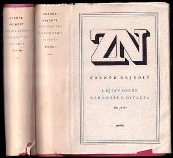 Dějiny opery Národního divadla Díl první a druhý - KOMPLET