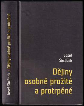 Dějiny osobně prožité a protrpěné