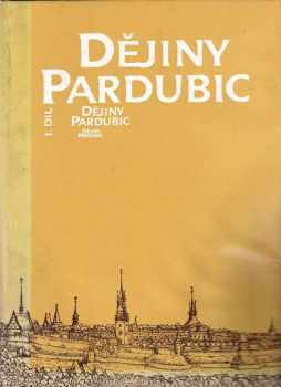 František Šebek: Dějiny Pardubic. I. díl