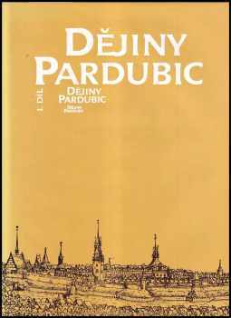 František Šebek: Dějiny Pardubic. I. díl