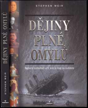 Stephen Weir: Dějiny plné omylů
