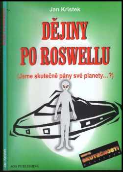Jan Kristek: Dějiny po Roswellu