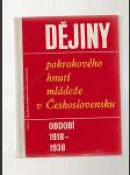 Dějiny pokrokového hnutí mládeže v Československu /nástin