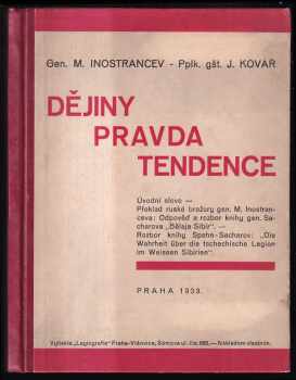 Michail Aleksandrovič Inostrancev: Dějiny - pravda - tendence PODPIS Pplk. gšt. Kovář