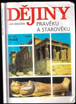 Jan Souček: Dějiny pravěku a starověku