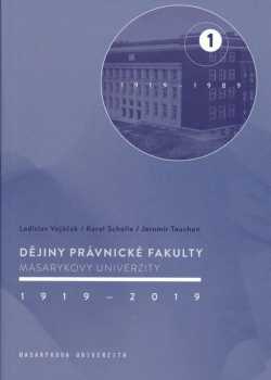 Karel Schelle: Dějiny Právnické fakulty Masarykovy univerzity