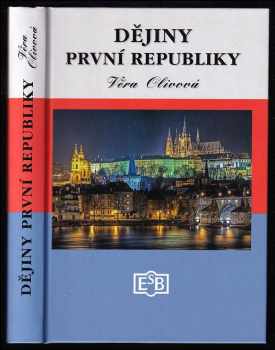 Věra Olivová: Dějiny první republiky