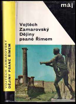 Dějiny psané Římem - Vojtěch Zamarovský (1967, Mladá fronta) - ID: 2359181