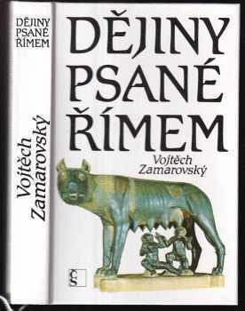 Vojtěch Zamarovský: Dějiny psané Římem