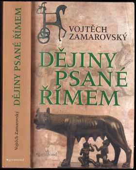 Dějiny psané Římem - Vojtěch Zamarovský (2015, Garamond) - ID: 2335564