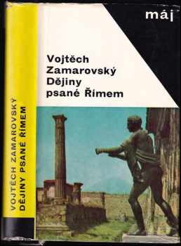 Dějiny psané Římem - Vojtěch Zamarovský (1967, Mladá fronta) - ID: 750874