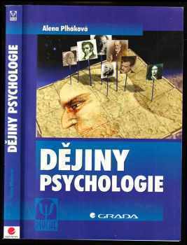 Dějiny psychologie - Alena Plháková (2006, Grada) - ID: 1054195